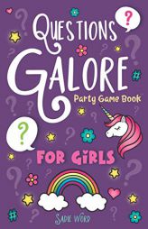 Questions Galore Party Game Book: for Girls: An Entertaining Question Game with over 400 Funny Choices, Silly Challenges and Hilarious Ice Breaker ... by Nyx Spectrum Paperback Book