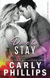 Dare To Stay (Dare Nation) by Carly Phillips Paperback Book