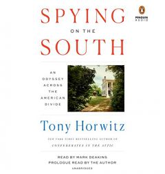 Spying on the South: An Odyssey Across the American Divide by Tony Horwitz Paperback Book
