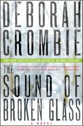 The Sound of Broken Glass: A Novel (Duncan Kincaid/Gemma James Novels) by Deborah Crombie Paperback Book