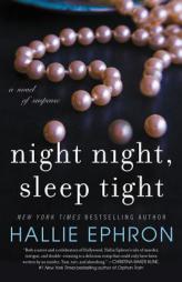 Night Night, Sleep Tight: A Novel of Suspense by Hallie Ephron Paperback Book