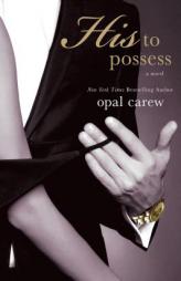 His to Possess by Opal Carew Paperback Book