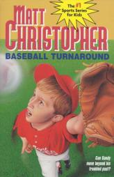 Baseball Turnaround: #53 (Matt Christopher Sports Classics) by Matt Christopher Paperback Book
