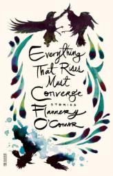 Everything That Rises Must Converge by Flannery O'Connor Paperback Book