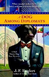 A Dog Among Diplomats by J. F. Englert Paperback Book