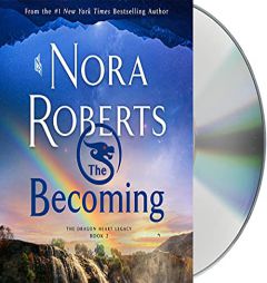 The Becoming: The Dragon Heart Legacy, Book 2 (The Dragon Heart Legacy, 2) by Nora Roberts Paperback Book