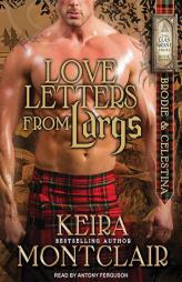 Love Letters from Largs: Brodie and Celestina (Clan Grant) by Keira Montclair Paperback Book