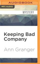 Keeping Bad Company by Ann Granger Paperback Book