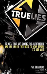 TRUE LIES by Phil Chalmers Paperback Book
