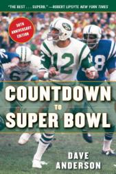 Countdown to Super Bowl: How the 1968-1969 New York Jets Delivered on Joe Namath’s Guarantee to Win it All by  Paperback Book