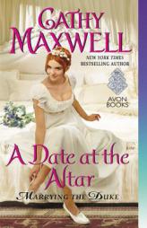 A Date at the Altar: Marrying the Duke by Cathy Maxwell Paperback Book