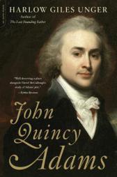 John Quincy Adams by Harlow Giles Unger Paperback Book