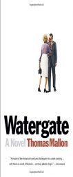 Watergate: A Novel (Vintage) by Thomas Mallon Paperback Book