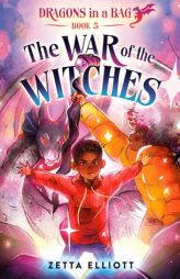 The War of the Witches by Zetta Elliott Paperback Book