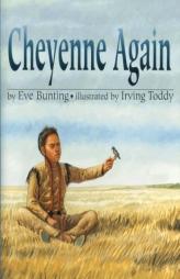 Cheyenne Again by Eve Bunting Paperback Book