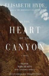In the Heart of the Canyon by Elisabeth Hyde Paperback Book