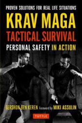 Krav Maga Tactical Survival: Personal Safety in Action by Gershon Ben Keren Paperback Book