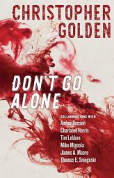 Don't Go Alone by Christopher Golden Paperback Book