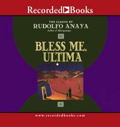 Bless Me, Ultima by Rudolfo A. Anaya Paperback Book