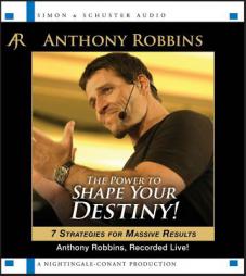 The Power to Shape Your Destiny: Seven Strategies for Massive Results by Anthony Robbins Paperback Book