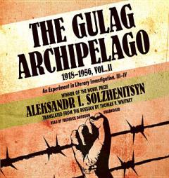 The Gulag Archipelago, 1918-1956: An Experiment in Literary Investigation, III-IV by Aleksandr Solzhenitsyn Paperback Book