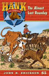 The Almost Last Roundup (Hank the Cowdog) by John R. Erickson Paperback Book