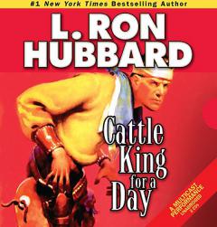Cattle King for a Day (Stories from the Golden Age) by L. Ron Hubbard Paperback Book