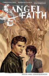 Angel & Faith Volume 4: Death and Consequences by Christos Gage Paperback Book