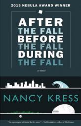After the Fall, Before the Fall, During the Fall by Nancy Kress Paperback Book
