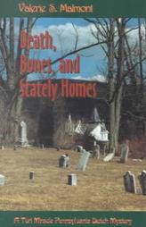 Death, Bones, and Stately Homes: A Tori Miracle Pennsylvania Dutch Mystery (Tori Miracle Pennsylvania Dutch Mysteries) by Valerie S. Malmont Paperback Book