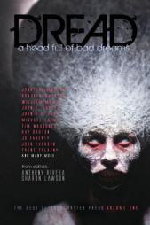 Dread: A Head Full of Bad Dreams (The Best Horror of Grey Matter Press) (Volume 1) by Jonathan Maberry Paperback Book