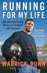 Running for My Life: My Journey in the Game of Football and Beyond by Warrick Dunn Paperback Book