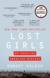 Lost Girls: An Unsolved American Mystery by Robert Kolker Paperback Book