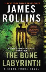 The Bone Labyrinth: A Sigma Force Novel (Sigma Force Novels) by James Rollins Paperback Book