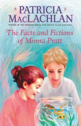 The Facts and Fictions of Minna Pratt (Charlotte Zolotow Book) by Patricia MacLachlan Paperback Book