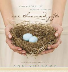 One Thousand Gifts: A Dare to Live Fully Right Where You Are by Zondervan Publishing Paperback Book