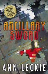 Ancillary Sword (Imperial Radch) by Ann Leckie Paperback Book