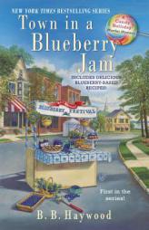 Town In a Blueberrry Jam (CANDY HOLLIDAY MYSTERY) by B. B. Haywood Paperback Book