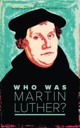 Who Was Martin Luther? by Various Paperback Book