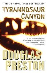Tyrannosaur Canyon by Douglas Preston Paperback Book
