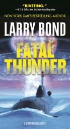 Fatal Thunder: A Jerry Mitchell Novel by Larry Bond Paperback Book