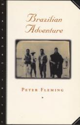 Brazilian Adventure (Marlboro Travel) by Peter Fleming Paperback Book