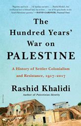 Hundred Years' War on Palestine by Rashid Khalidi Paperback Book