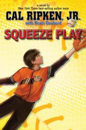 Cal Ripken, Jr.'s All-Stars Squeeze Play by Cal Ripken Paperback Book