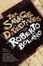 The Savage Detectives by Roberto Bolano Paperback Book