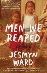 Men We Reaped: A Memoir by Jesmyn Ward Paperback Book