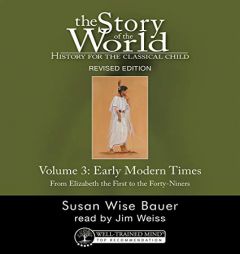 Story of the World, Vol. 3, Audiobook: History for the Classical Child: Early Modern Times (Revised Edition) (Story of the World) by Susan Wise Bauer Paperback Book