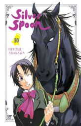 Silver Spoon, Vol. 10 by Hiromu Arakawa Paperback Book