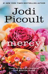 Mercy: A Novel by Jodi Picoult Paperback Book