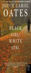 Black Girl/White Girl by Joyce Carol Oates Paperback Book